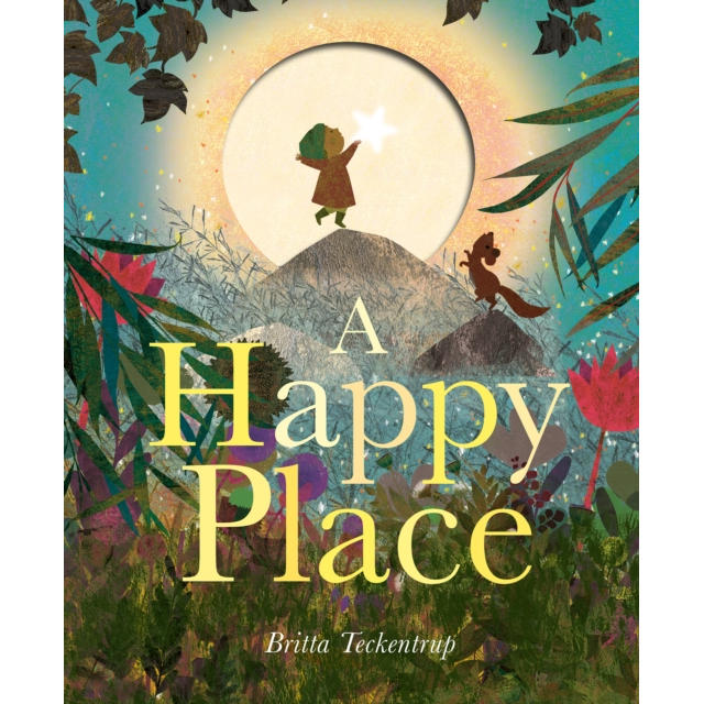 A Happy Place by Britta Teckentrup front