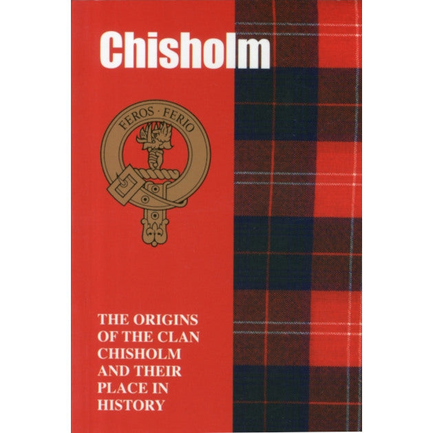 Chisholm The Origins of the Clan Chisholm and Their Place in History Paperback front