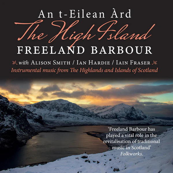 Freeland Barbour - An t-Eilean Ard - The High Island SKYECD61 CD front cover