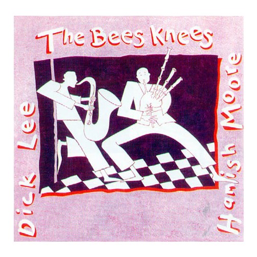 Hamish Moore & Dick Lee - The Bees Knees CDTRAX202 front