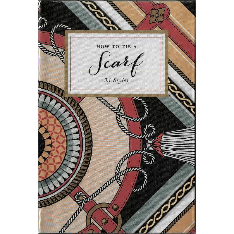 How To Tie A Scarf 33 Ways Hardback Book front
