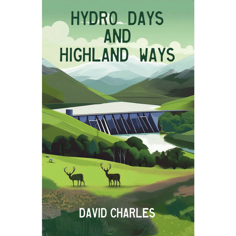 Hydro Days And Highland Ways by David Charles front cover