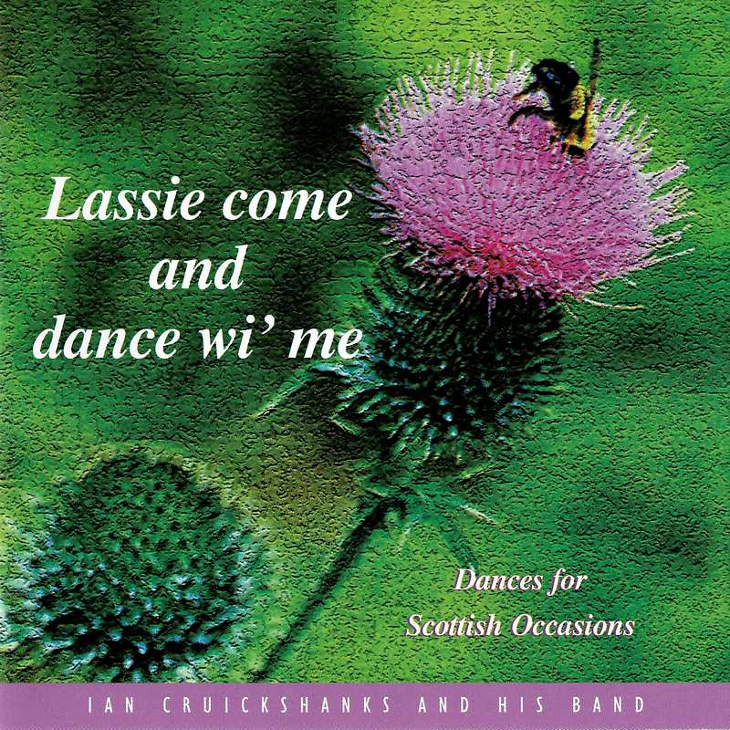 Ian Cruickshanks & His Band - Lassie Come And Dance Wi' Me KCN001 front