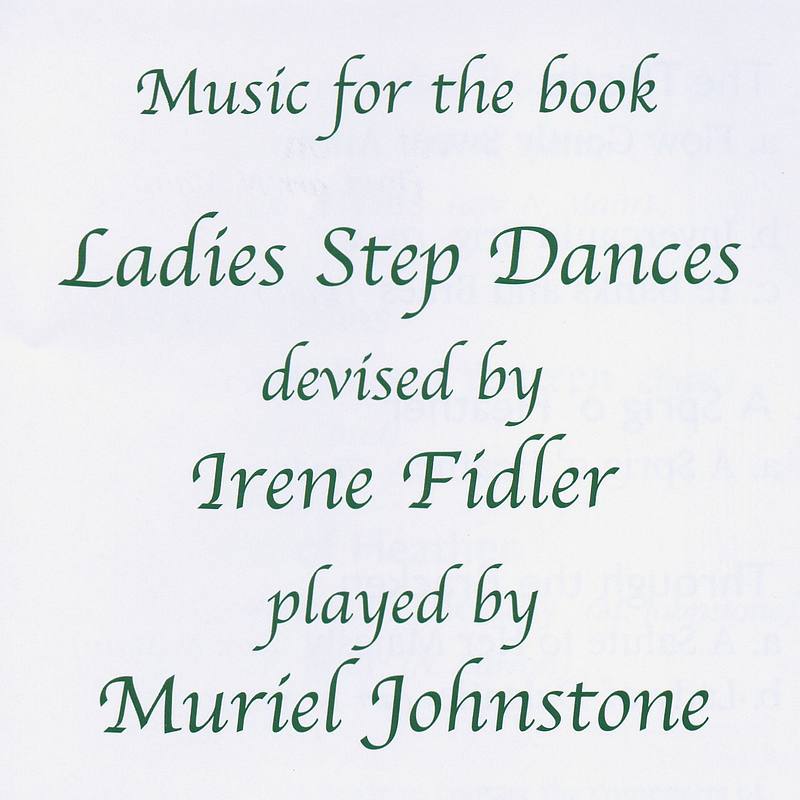 Muriel Johnstone - Ladies Step Dances