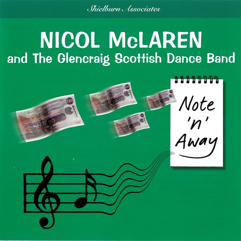 Nicol McLaren and The Glencraig Scottish Dance Band - Note 'N' Away SHIELCD004 front