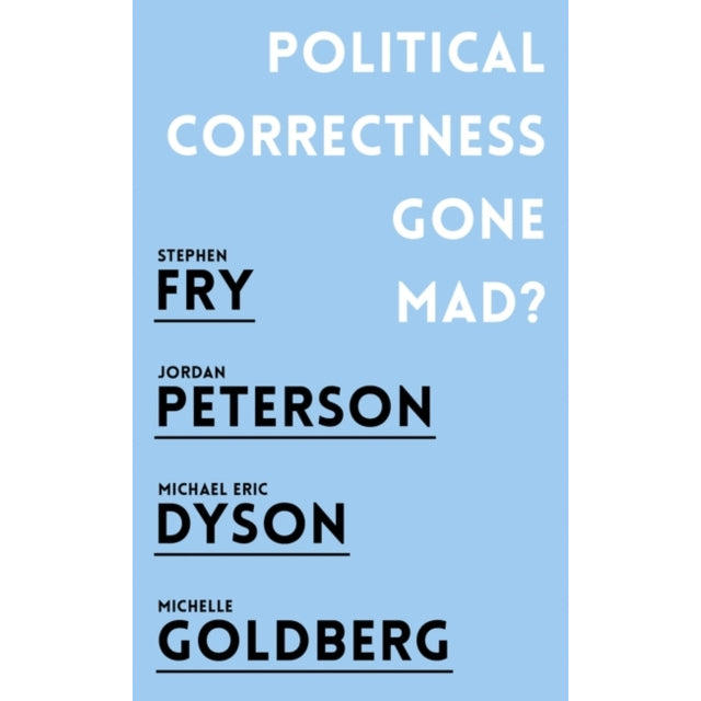 Political Correctness Gone Mad by Fry Peterson Dyson & Goldberg