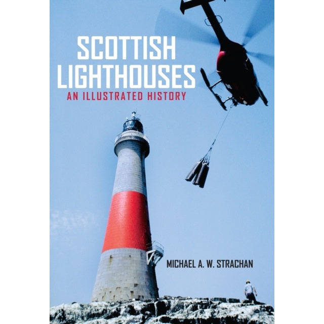 Scottish Lighthouses: An Illustrated History front