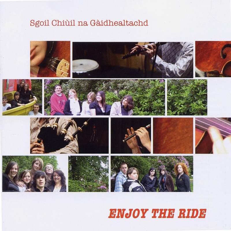 Sgoil Chiuil Na Gaidhealtachd - Enjoy The Ride SCGCD007 front