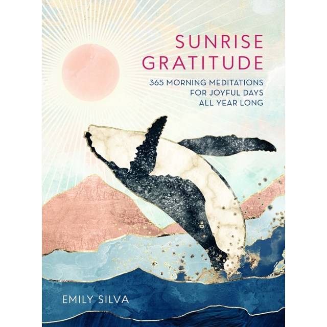 Sunrise Gratitude by Emily Silva Hardback Book front