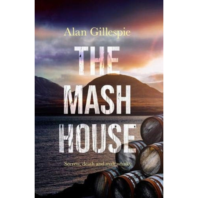 The Mash House by Alan Gillespie Paperback front