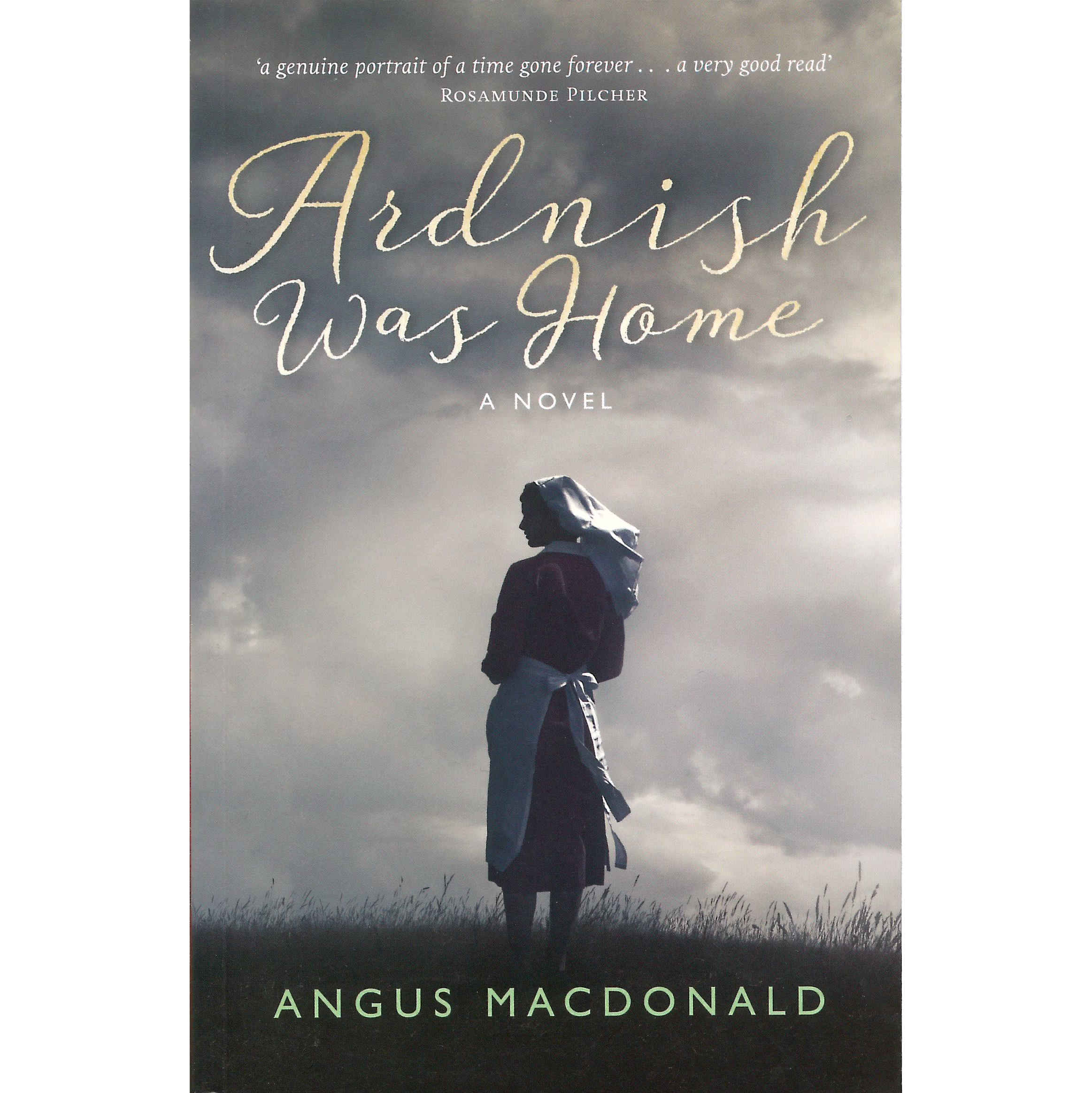 Angus MacDonald - Ardnish Was Home (A Novel) front cover