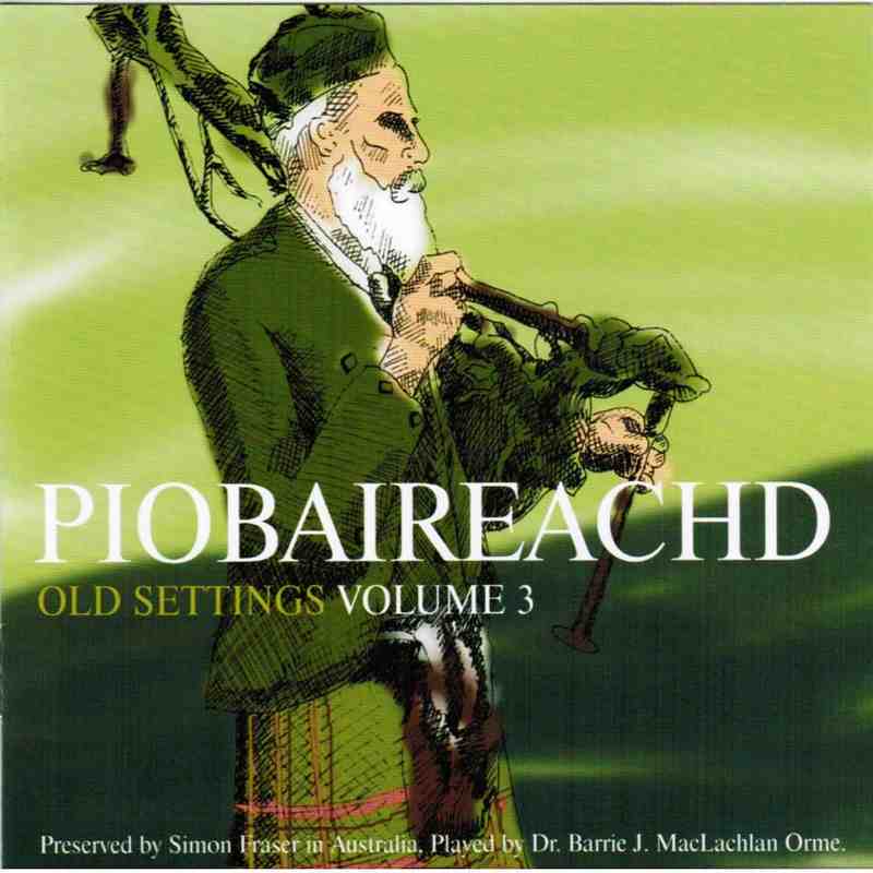 Barrie Orme - Piobaireachd Old Settings Volume 3 CD