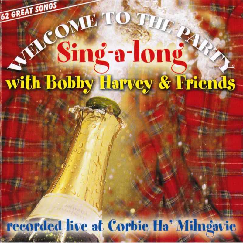 Bobby Harvey & Friends Welcome To The Party CDELM4126 CD front cover