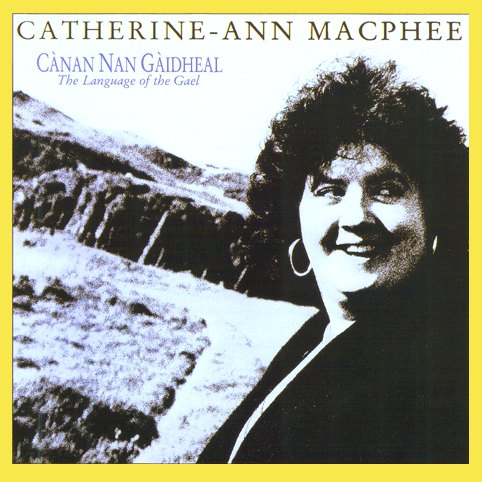 Catherine-Ann MacPhee - Canan Nan Gaidheal CDTRAX009