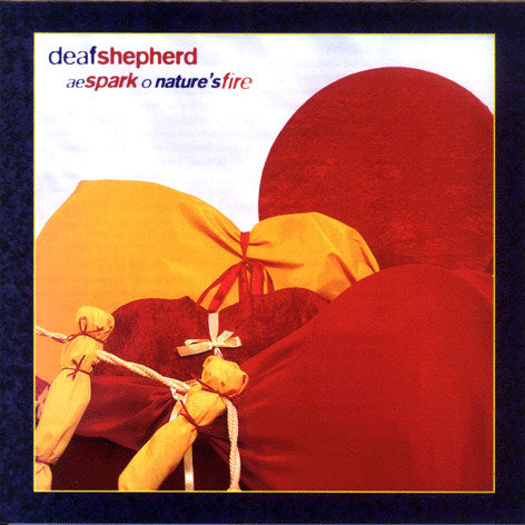 Deaf Shepherd - Ae Spark O' Nature's Fire CDTRAX104