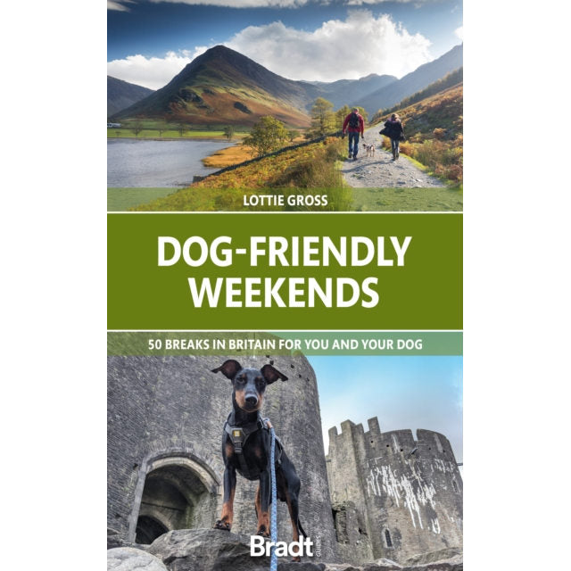 Dog-Friendly Weekends 50 Breaks In Britain For You And Your Dog
