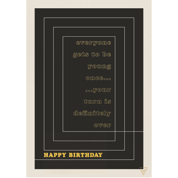 Everyone Gets To Be Young Once VT10 Birthday Card