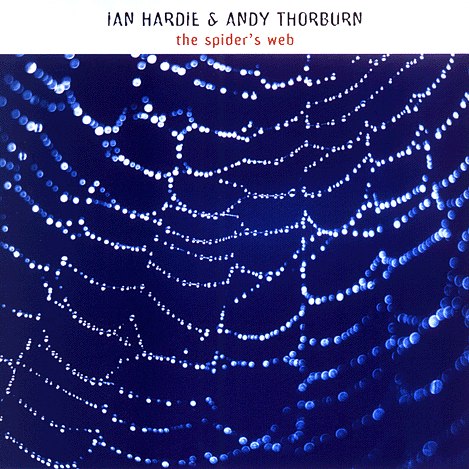 Ian Hardie & Andy Thorburn The Spider's Web CDTRAX152 CD front