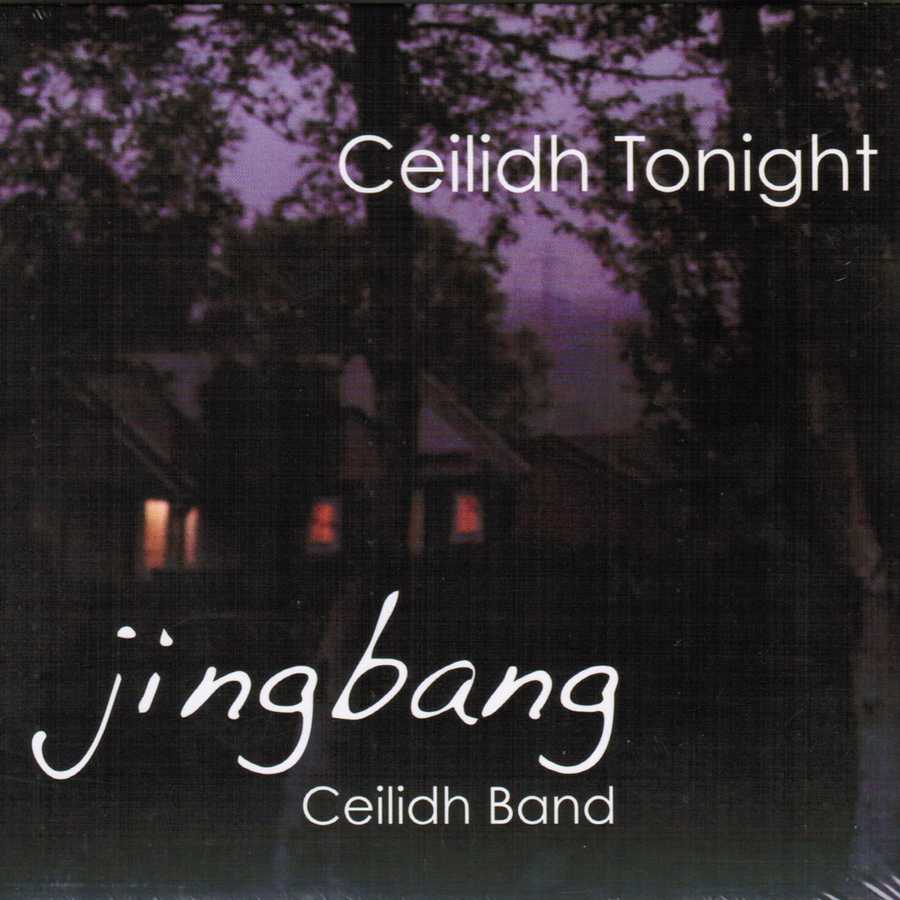 Jingbang Ceilidh Band - Ceilidh Tonight CD
