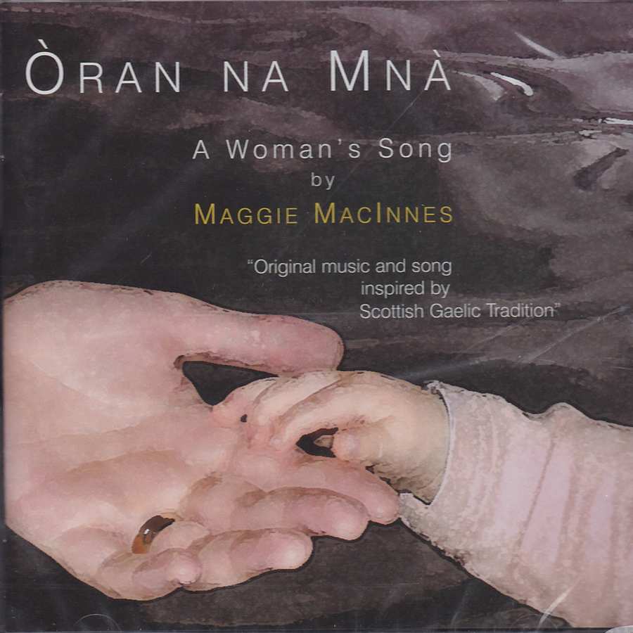 Maggie MacInnes Oran Na Mna A Woman's Song CD front