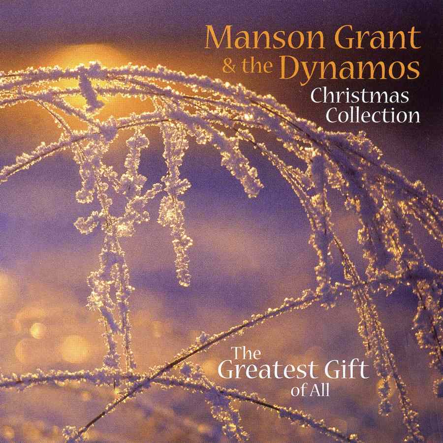 Manson Grant and The Dynamos - The Greatest Gift CDPAN018 front