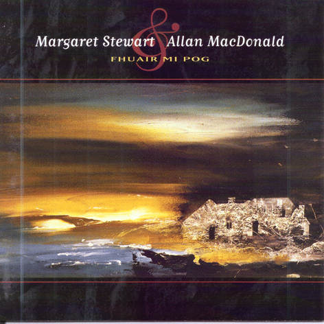 Margaret Stewart & Allan MacDonald - Fhuair Mi Pog CDTRAX132