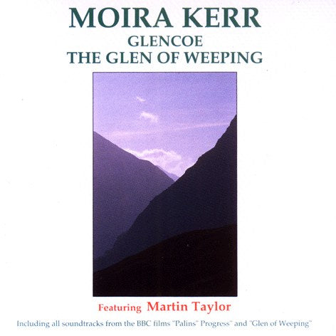 Moira Kerr - Glencoe The Glen Of Weeping CDMAYK1