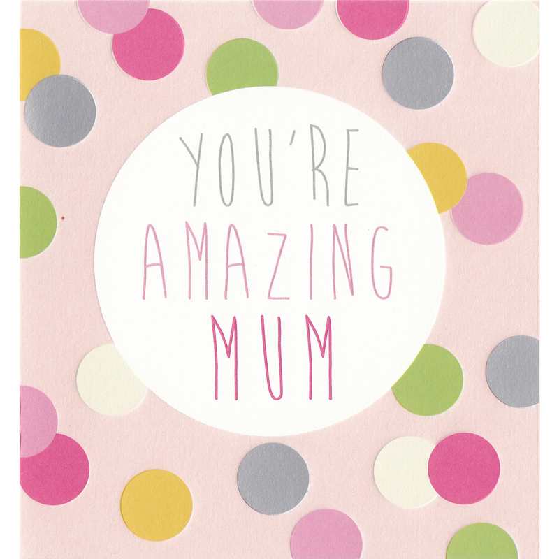 Mother's Day Card - You're Amazing Mum