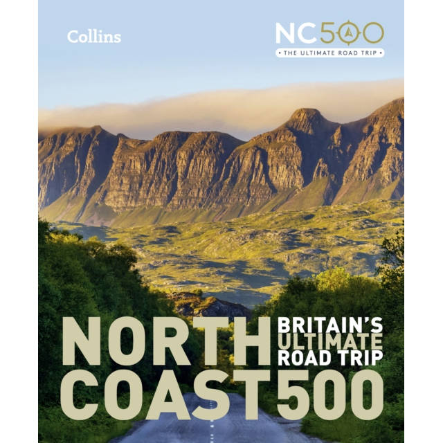 North Coast 500 Britain's Ultimate Road Trip Hardback Book front cover