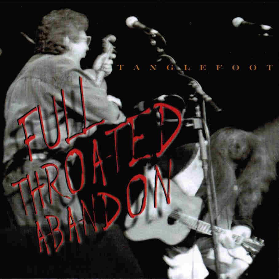 Tanglefoot Full Throated Abandon CD front cover