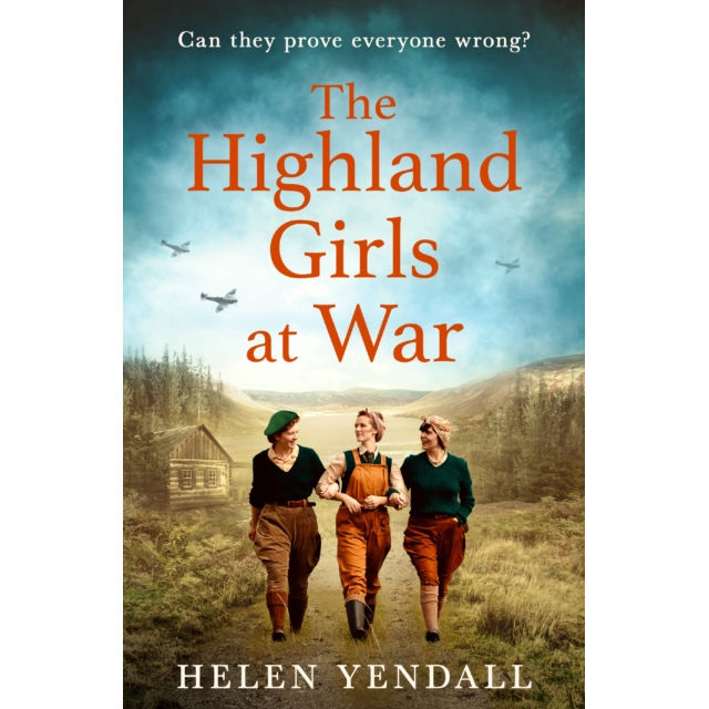 The Highland Girls at War by Helen Yendall
