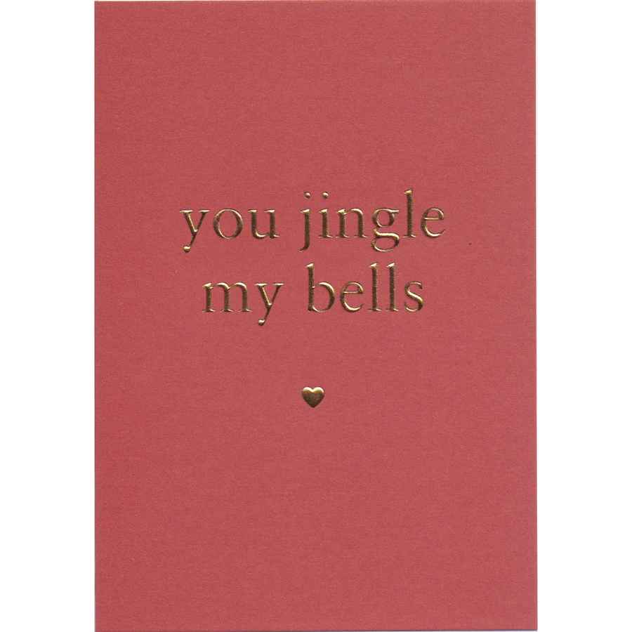 Valentine's Card - You Jingle My Bells