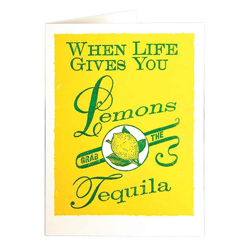 When Life Gives You lemons Grab The Tequila greetings card QP245