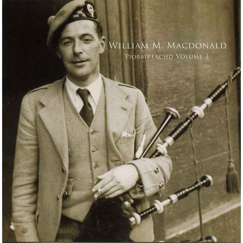 William M MacDonald - Piobaireachd Volume 3 CD