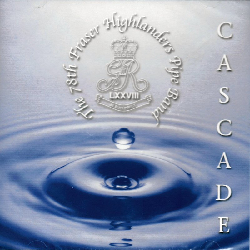 78th Fraser Highlanders Pipe Band Cascade CD front