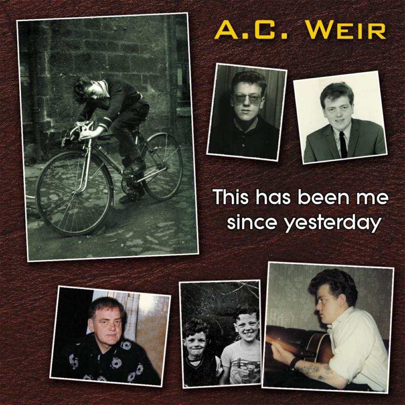 A C Weir - This Has Been Me Since Yesterday CDTRAX399 front