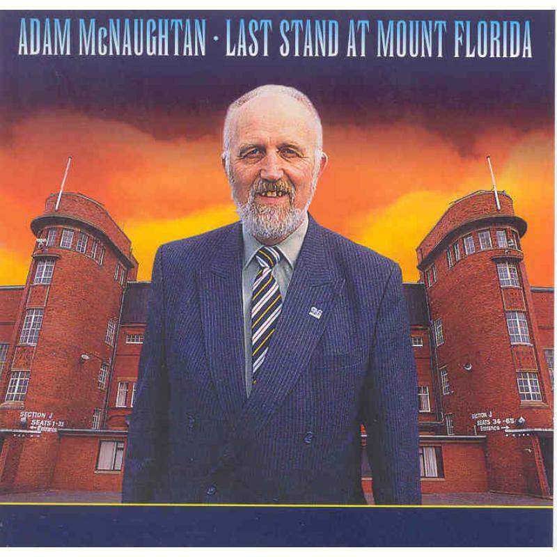 Adam McNaughtan - Last Stand At Mount Florida CDTRAX120 front