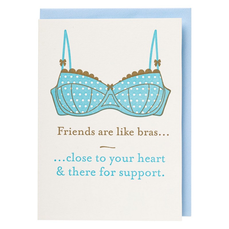 Friends Are Like Bras Card