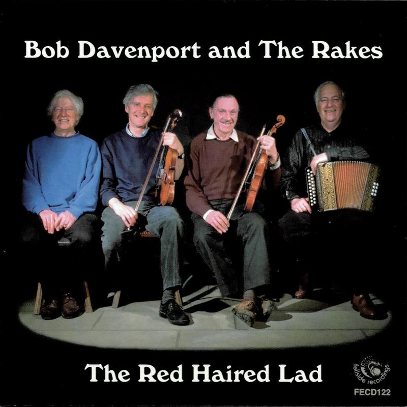 Bob Davenport & The Rakes - Red Haired Lad FECD122 front