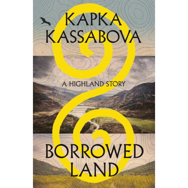 Borrowed Land - A Highland Story by Kapka Kassabova Hardback Book front
