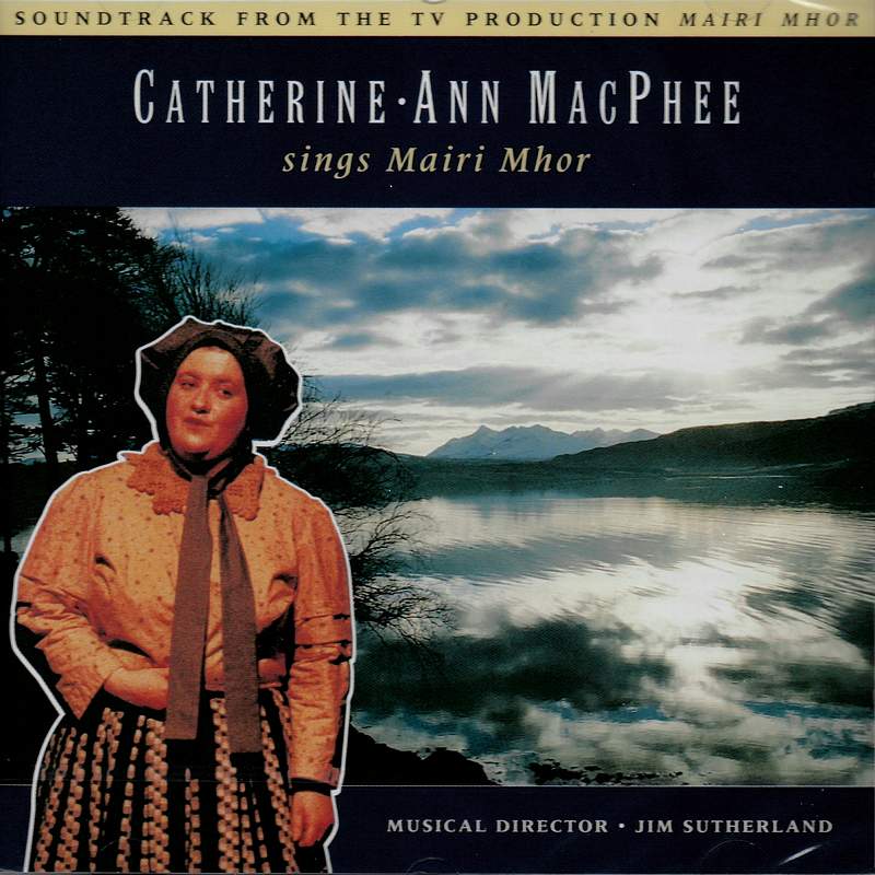 Catherine-Ann MacPhee Sings Mairi Mhor CDTRAX070 front