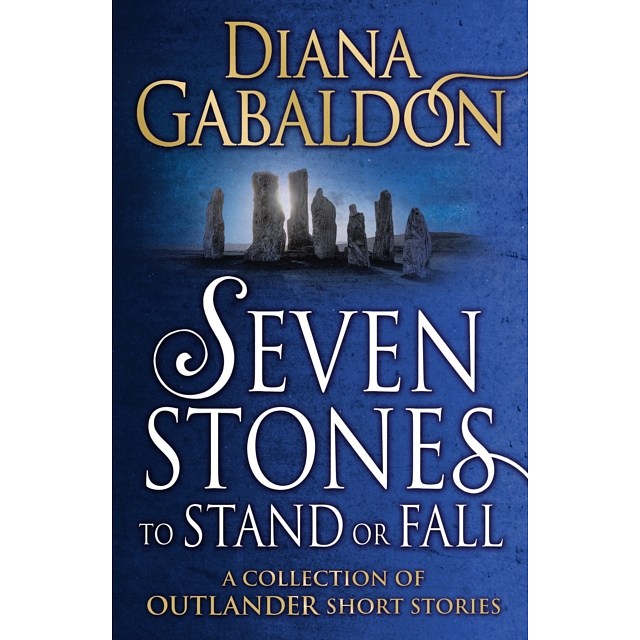 Diana Gabaldon - Seven Stones To Stand Or Fall front cover