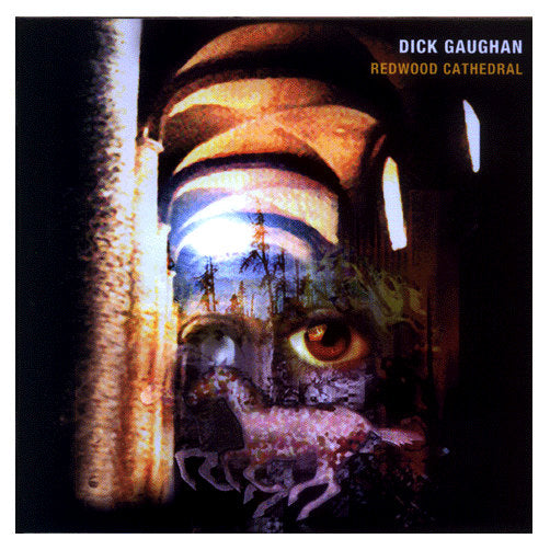 Dick Gaughan - Redwood Cathedral CDTRAX158 front