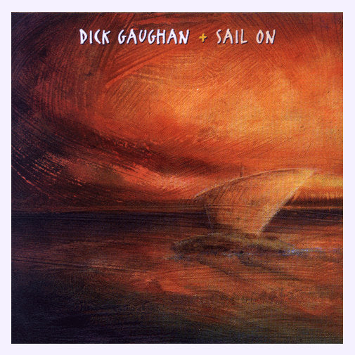 Dick Gaughan - Sail On CDTRAX109 front