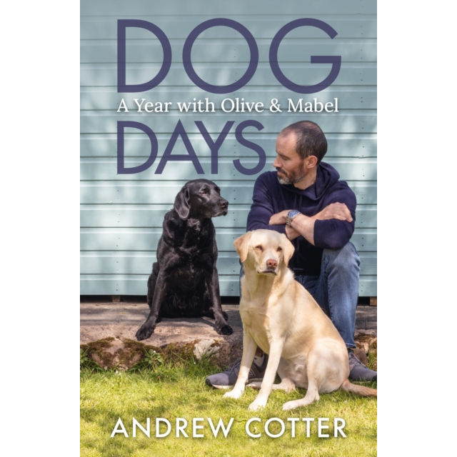 Dog Days A Year with Olive & Mabel by Andrew Cotter Paperback book front