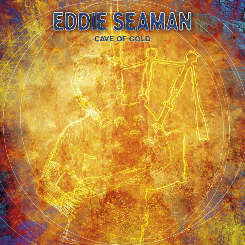 Eddie Seaman - Cave Of Gold CDTRAX409 front