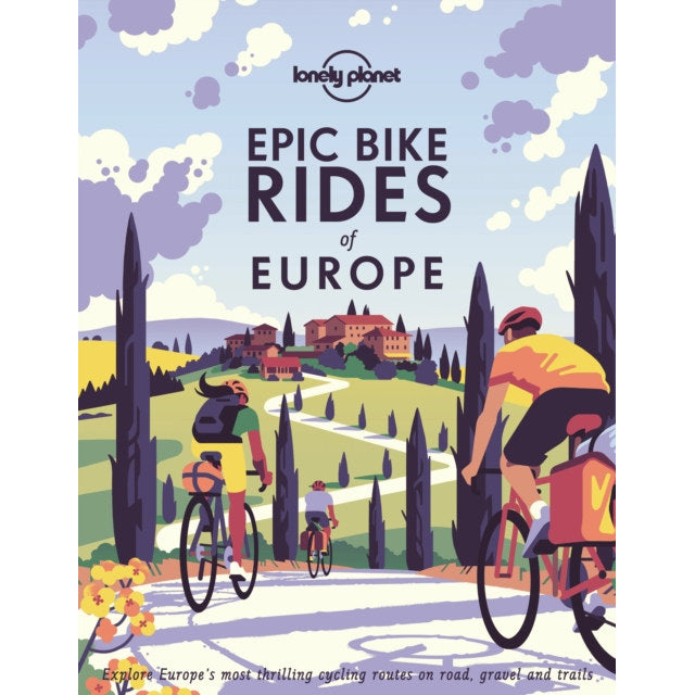 Lonely Planet Epic Bike Rides Of Europe front