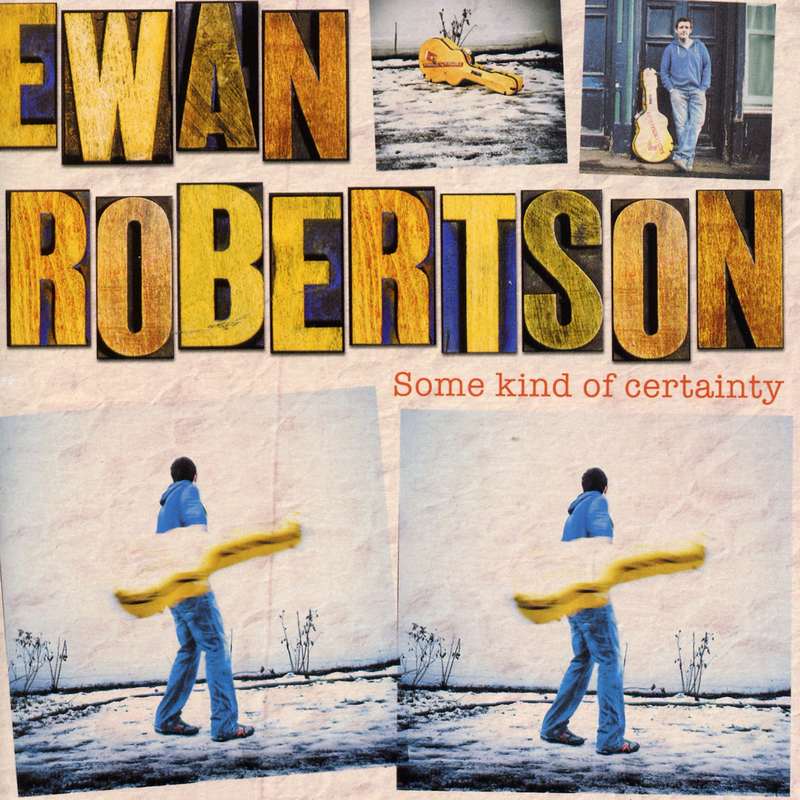 Ewan Robertson - Some Kind Of Certainty CDTRAX328 front