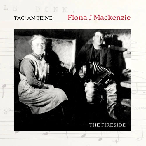 Fiona J MacKenzie - Tac' An Teine The Fireside CDTRAX416 CD front