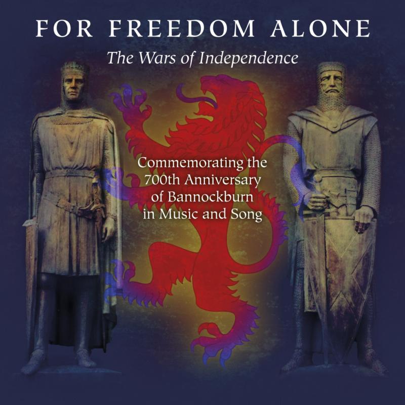 For Freedom Alone: The Wars Of Independence CDTRAX1314 front